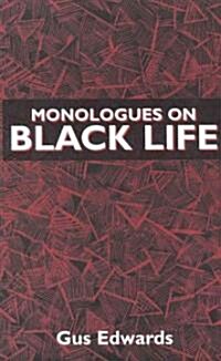 Monologues on Black Life (Paperback)