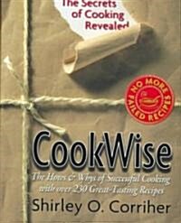 Cookwise: The Secrets of Cooking Revealed (Hardcover)