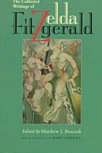 The Collected Writings of Zelda Fitzgerald (Paperback)