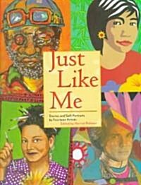 Just Like Me: Stories and Self-Portraits by Fourteen Artists (Hardcover)