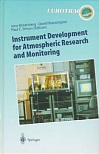 Instrument Development for Atmospheric Research and Monitoring: Lidar Profiling, Doas and Tunable Diode Laser Spectroscopy (Hardcover, 1997)