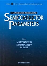 Handbook Series on Semiconductor Parameters - Volume 1: Si, GE, C (Diamond), GAAS, Gap, Gasb, Inas, Inp, Insb (Hardcover)
