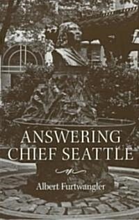 Answering Chief Seattle (Paperback)