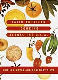 Latin American Cooking Across the U.S.A. (Hardcover)