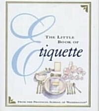 The Little Book of Etiquette (Hardcover, Mini)