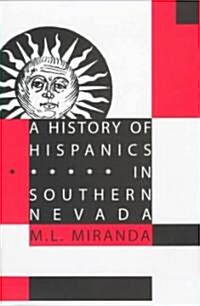 A History of Hispanics in Southern Nevada (Hardcover)