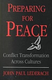 Preparing for Peace: Conflict Transformation Across Cultures (Paperback)