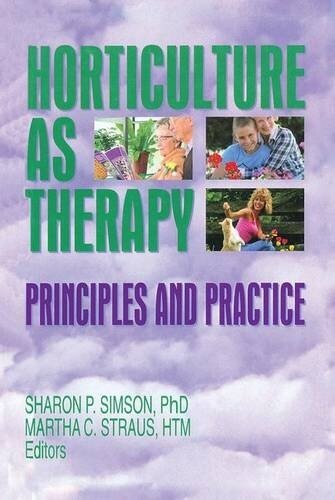 Horticulture as Therapy : Principles and Practice (Hardcover)