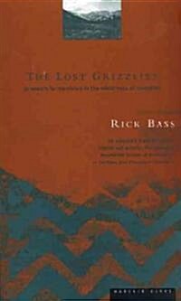 The Lost Grizzlies: A Search for Survivors in the Wilderness of Colorado (Paperback)