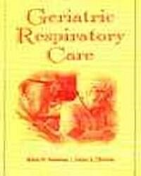 Geriatric Respiratory Care (Paperback)