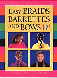 Easy Braids, Barrettes and Bows (Paperback)