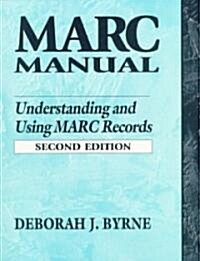 Marc Manual: Understanding and Using Marc Records (Paperback, 2)