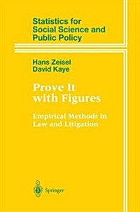 Prove It with Figures: Empirical Methods in Law and Litigation (Hardcover, 1997)