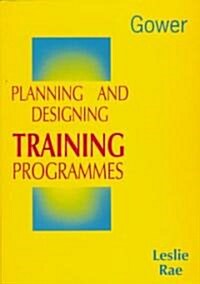 Planning & Designing Training Programmes (Hardcover)