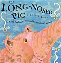 The Long-Nosed Pig (School & Library)