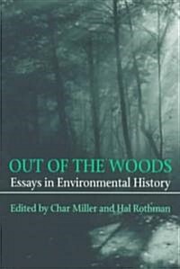 Out Of The Woods: Essays in Environmental History (Paperback)
