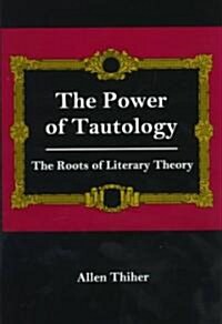 The Power of Tautology (Hardcover)