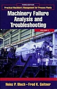 Machinery Failure Analysis and Troubleshooting (Hardcover, 3rd, Subsequent)