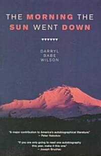 The Morning the Sun Went Down (Paperback)