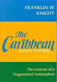 The Caribbean: The Genesis of a Fragmented Nationalism (Paperback, 2)