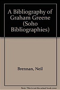 A Bibliography of Graham Greene (Hardcover)