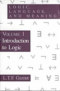 Logic, Language, and Meaning, Volume 1: Introduction to Logic Volume 1 (Paperback)