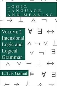 [중고] Logic, Language, and Meaning, Volume 2: Intensional Logic and Logical Grammar (Paperback)