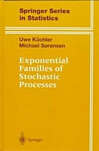 [중고] Exponential Families of Stochastic Processes (Hardcover, 1997)