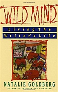 Wild Mind: Living the Writers Life (Paperback)