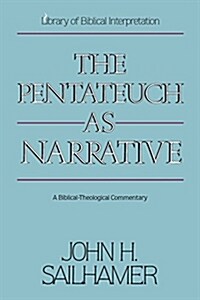The Pentateuch as Narrative: A Biblical-Theological Commentary (Paperback)