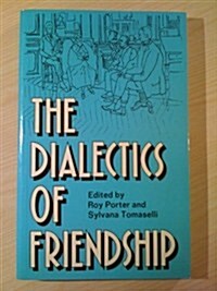 The Dialectics of Friendship (Paperback)