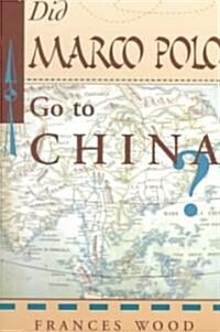 Did Marco Polo Go to China? (Paperback, Revised)