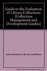 Guide to the Evaluation of Library Collections (Paperback)