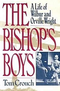 Bishops Boys: A Life of Wilbur and Orville Wright (Revised) (Paperback, Revised)