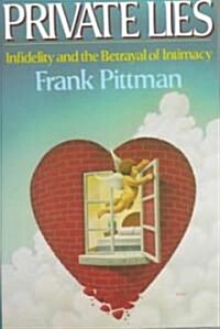 Private Lies: Infidelity and the Betrayal of Intimacy (Paperback)