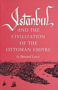 Istanbul and the Civilization of the Ottoman Empire (Paperback, Revised)