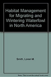 Migrating & Wintering Waterfowl P (Paperback)