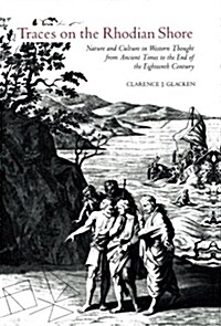 Traces on the Rhodian Shore: Nature and Culture in Western Thought from Ancient Times to the End of the Eighteenth Century (Paperback, Revised)