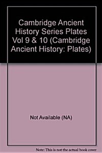 Cambridge Ancient History Series Plates Vol 9 & 10 (Hardcover, Subsequent)