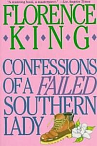 Confessions of a Failed Southern Lady: A Memoir (Paperback)