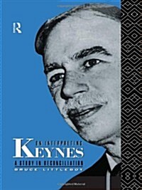 On Interpreting Keynes : A Study in Reconciliation (Hardcover)