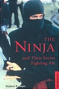The Ninja and Their Secret Fighting Art (Paperback, Original)