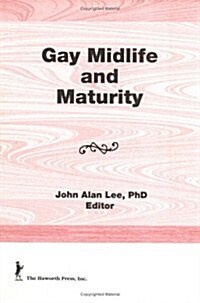 Gay Midlife and Maturity (Hardcover)