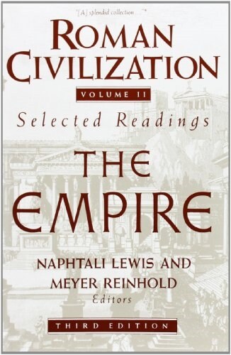 Roman Civilization: Selected Readings: The Empire, Volume 2 (Paperback, 3)