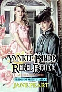 Yankee Bride / Rebel Bride: Book 5 (Paperback)