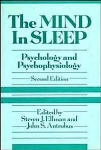 The Mind in Sleep: Psychology and Psychophysiology (Hardcover, 2, Revised)
