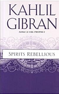 Spirits Rebellious (Paperback, Reprint)