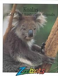 Koalas and Other Australian Animals (School & Library)