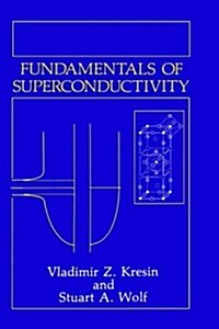 Fundamentals of Superconductivity (Hardcover, 1990)