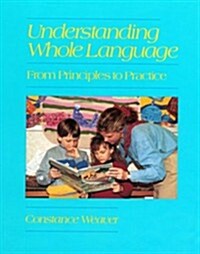 Understanding Whole Language (Paperback, New)